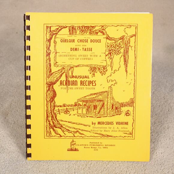 Something Sweet With A Cup of Coffee by Mercedes Vidrine Unusual Acadian Recipes - Picture 1 of 9
